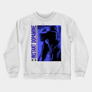 Instant Dopamine Crewneck Sweatshirt